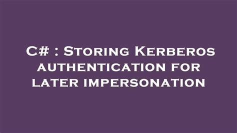 kerberos impersonated account